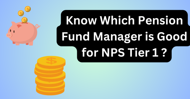 Which Pension Fund Manager is Good for NPS Tier 1