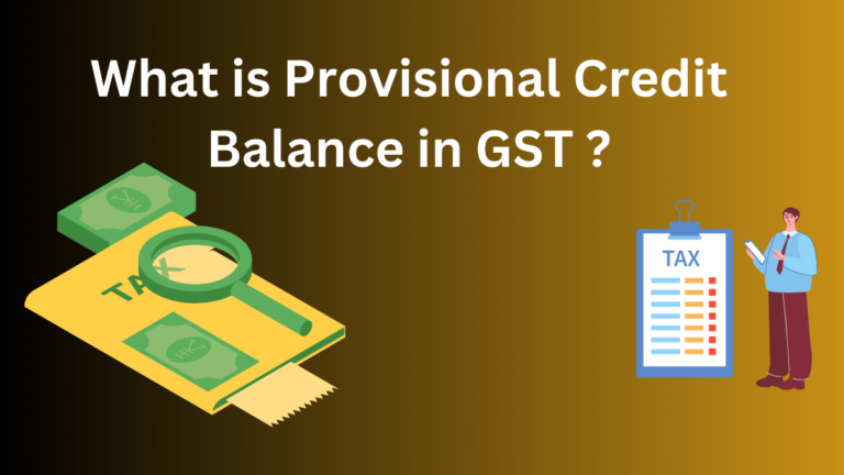 What is Provisional Credit Balance in GST